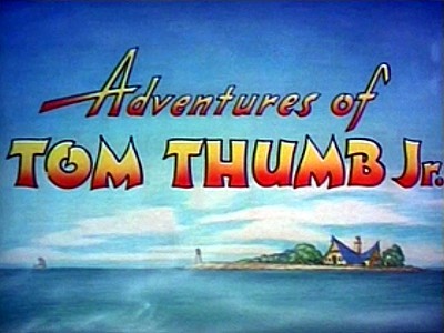 adventures tom thumb Adventures tom thumb